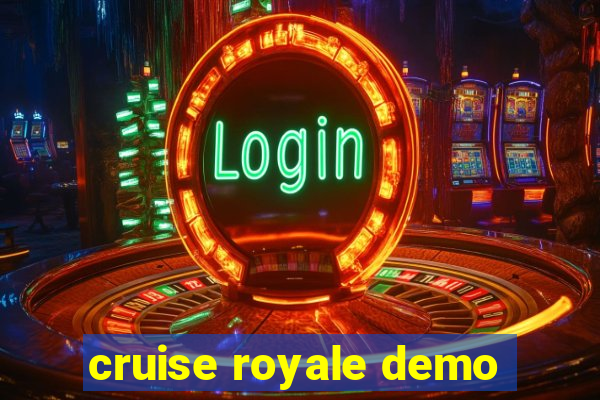 cruise royale demo